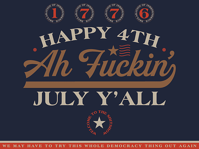 4thafuckinjuly 1776 4th democracy district north design http:www.districtnorthdesign.com independence july new hampshire nick beaulieu