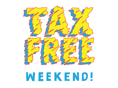 Tax Free Weekend design free graphic design hand lettering illustration lettering motion typography
