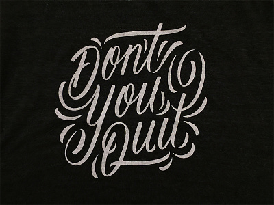 Don't You Quit