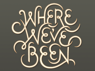 where we've been final hand lettering lettering