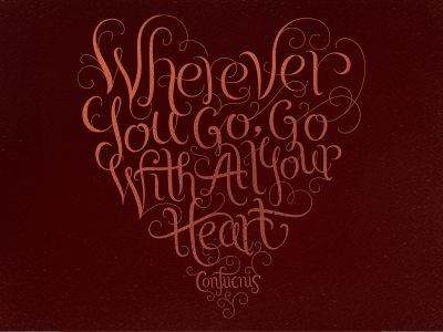 Wherever you go, go with all your heart hand lettering journey lettering quote script travel