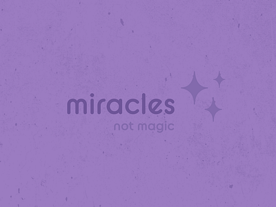 Miracles, not Magic