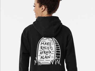 "Make racists afraid again" Pull-over hoodie adobe design digital art feminist illustration ipad pro punk tattoo art typography vector