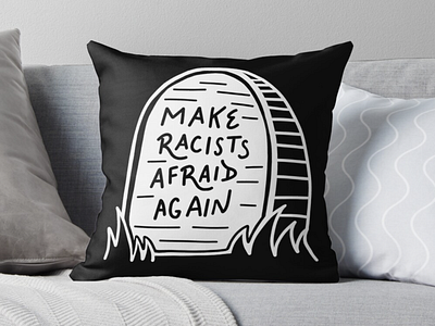 "Make racists afraid again" Throw Pillow