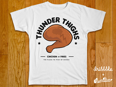 Thunder Thighs - Chicken & Fries chicken shirt dribbble contest joke shirt parody pick up hot chicks thunder thighs