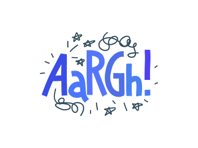 Aargh angry emotion frustration lettering typography