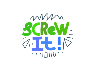 Screw it! angry annoying frustration illustration lettering screw