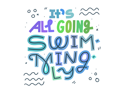 It's all going swimmingly card lettering quote swim swimming pool swimmingly typography