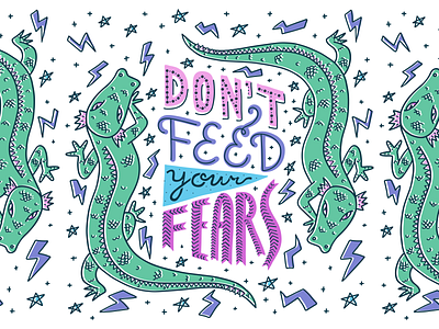 Don't feed your fears