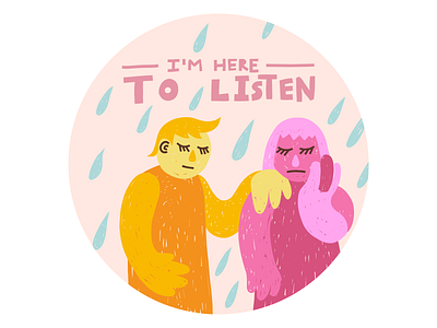 I'm here to listen anxiety depression friendship illustration lettering mental health mental health awareness sad support typography