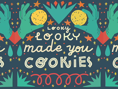 Looky looky made you cookies card cookies desserts gloves hands illustration lettering snack typography yummy
