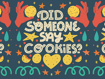 Did someone say cookies? baking card cookies dessert illustration joke lettering love quote typography yummy