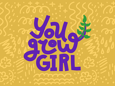 You Grow Girl card girl grow growth illustration joke lettering plant pun typography