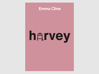 HARVEY - Emma Cline - Book Cover book book cover book cover design book store design graphic design minimalistic typography