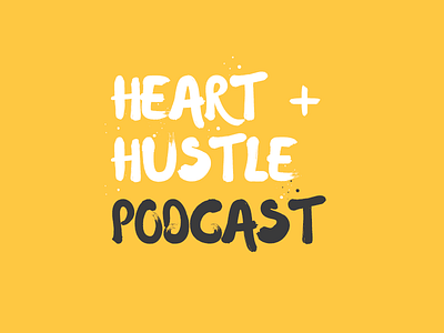 Heart + Hustle Podcast