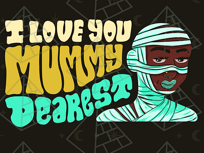 I Love You Mummy Dearest