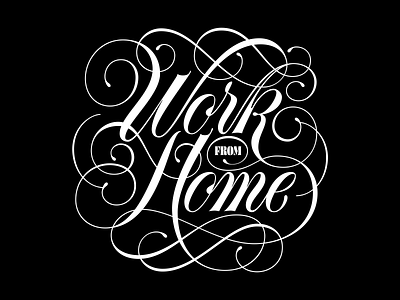 Work from Home art design flourish lettering retro script spencerian type typography vector vintage