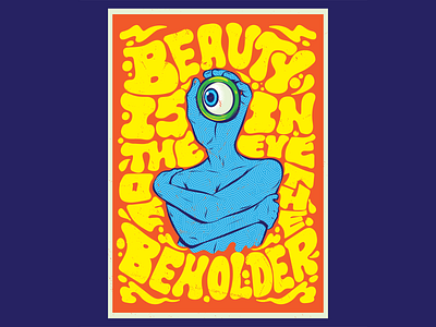 Beauty is in the eye of the beholder art design illustration lettering psychedelic surrealism type typography vector