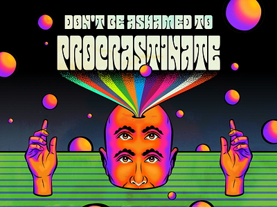 Don't be ashamed to PROCRASTINATE design illustration retro surrealism vector vintage