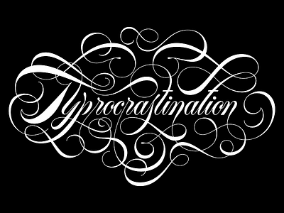 Typrocrastination flourish lettering procrastination script spencerian typography