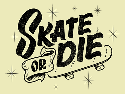 Skate or Die casual lettering skate street typography