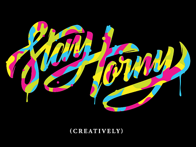 Stay Horny creativity lettering typography