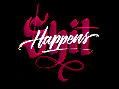 Shit Happens calligraphy lettering typography