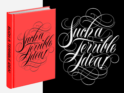 Such a Terrible Idea! book cover flourish lettering script spencerian type typography