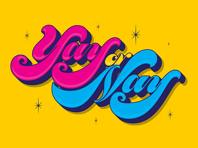 Yay or Nay casual funky groovy lettering script type typography