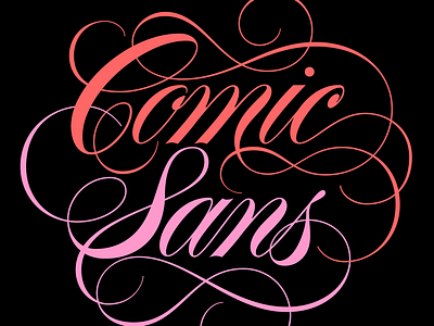 Comic Sans Love comic sans flourish lettering ornamental script spencerian typeface typogaphy