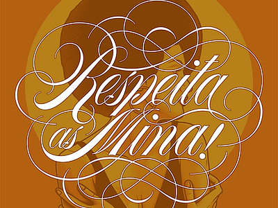 Respeita As Mina! design feminism flourish illustration lettering script type typography vector women