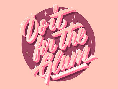 Do it for the GLAM! art design illustration lettering retro type typography vector vintage