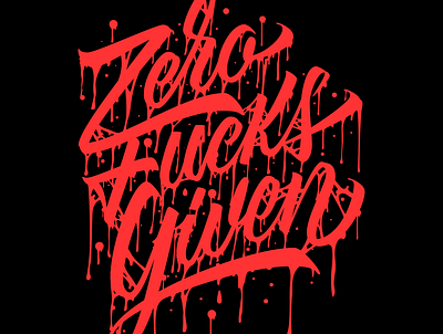 Zero F*ks Given art design lettering typography vector