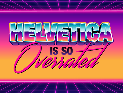 Overrated aesthetic chrome eighties font helvetica miami retro tacky typeface typography vaporwave vector vintage