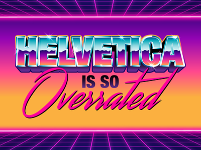 Overrated aesthetic chrome eighties font helvetica miami retro tacky typeface typography vaporwave vector vintage