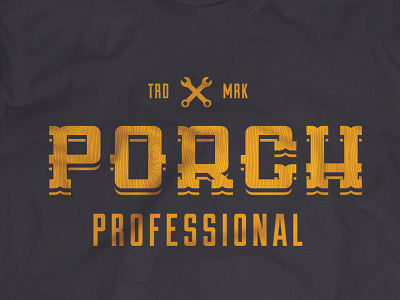 Porch Pro T contractor gold handyman painter plumber swag t shirt type typography vector