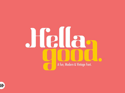 Hella Good Type Display Font calligraphy display font display fonts font font design fonts fonts collection handwriting font handwritten font handwritten fonts letttering logo modern retro font sans serif serif font serif fonts typeface typography vintage font