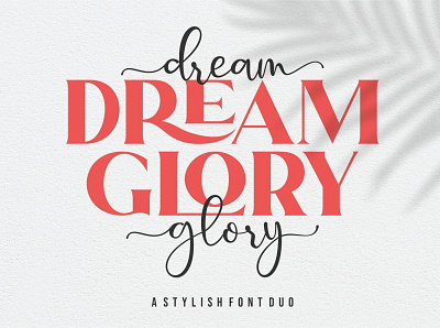 Dream Glory | A Stylish Font Duo elegant fonts font font awesome font design font duo font family fonts fonts collection lettering logo modern fonts sans serif serif serif font serif fonts stylish stylish font stylish font duo stylish fonts typeface