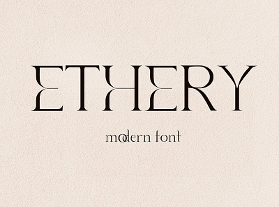 Ethery. Modern Serif Font design elegant elegant font elegant fonts elegant serif font design fonts collection logo luxury modern modern serif modern serif font professional refined modern sans serif sans serif font serif serif fonts simple stylish