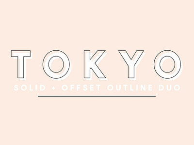 Tokyo | A Designer Font Duo bold bold font bold fonts designer designer font duo font duo fonts collection love fonts offset outline outline fonts sans serif sans serif font sans serif fonts signage simple solid solid fonts trending wedding fonts