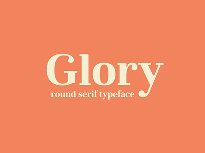 Glory - Round Serif Font bold fonts branding clean serif font elegant fonts elgant font font design fonts collection glory logo logo fonts modern modern fonts round serif round serif font sans serif serif serif font serif fonts serif typeface typeface