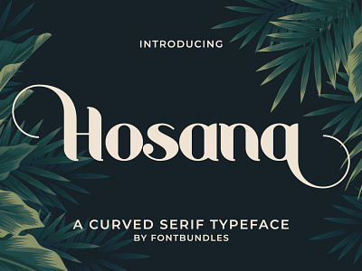 Hosana bold fonts calligraphy fonts curved curved font curved serif typeface curved typeface display font elegant fonts font design fonts collection lettering fonts logo fonts modern modern fonts sans serif sans serif font serif serif font serif fonts serif typeface