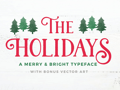 The Holidays - A Christmas Typeface bright typeface christmas christmas font christmas fonts christmas typeface custom fonts fancy fancy fonts merry merry font merry fonts new year rough rustic sans serif snowflake stamp fonts typeface vintage fonts xmas