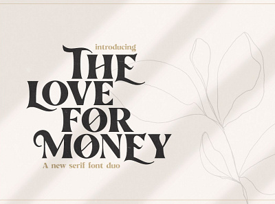 The Love For Money Font Duo art deco fonts art decor beautiful font design font duo fonts collection label lettering logo fonts magazine poster retro retro fonts sans serif fonts serif font serif fonts typeface vintage vintage fonts website fonts