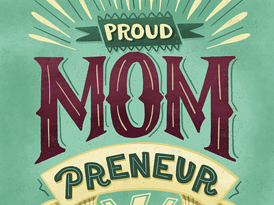 Proud Mompreneur illustration lettering mom mompreneur typography women