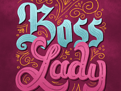 Boss Lady boss feminism feminist hand lettering illustration lady lettering mompreneur typography