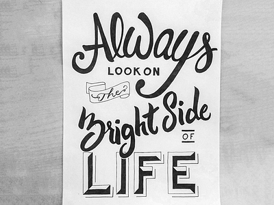 Always look on the bright side of life 🎶 🎶 letter lettering poster sketch type typography