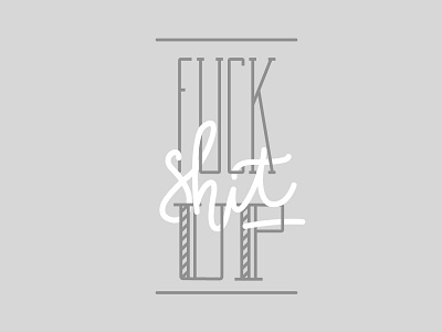 Fuck Shit Up typography