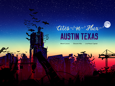 Cities in Flux - Austin austin austin designer austin texas bats chloecook warren cities design designer flux illustration ui ux