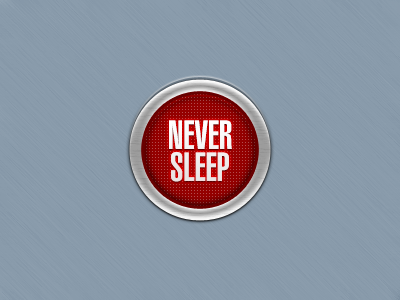 Never sleep inactive button. button